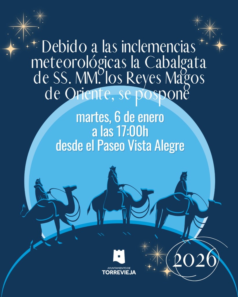 EL AYUNTAMIENTO DE TORREVIEJA POSPONE LA CABALGATA DE REYES AL 6 DE ENERO POR PREVISIÓN DE CONDICIONES METEOROLÓGICAS&nbsp;ADVERSAS
